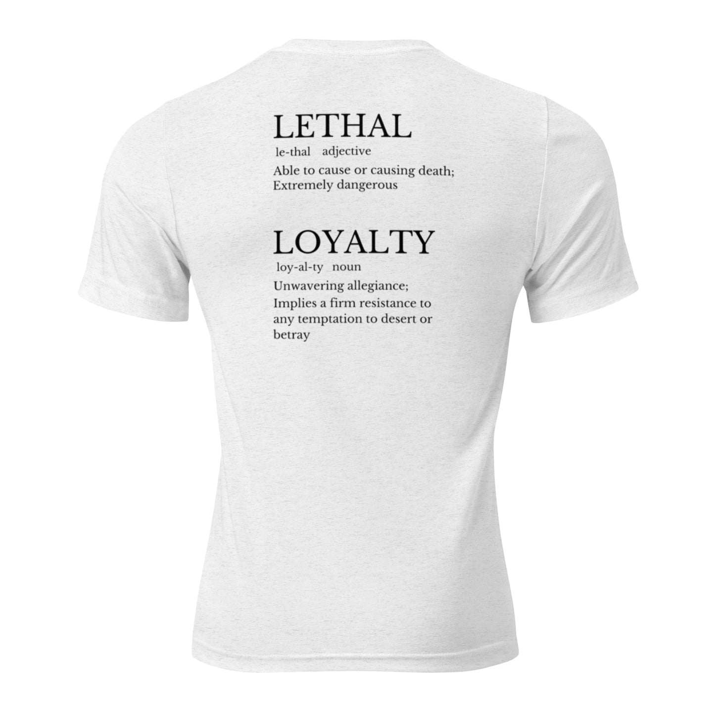 Lethal Loyalty Defined / Premium t-shirt